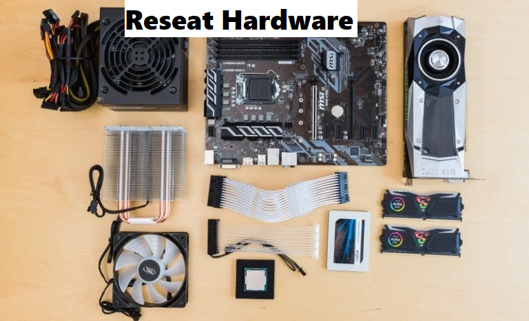 reseat-hardware