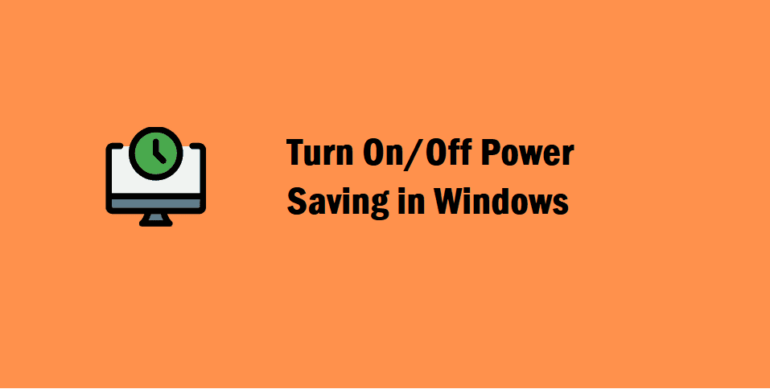 Turn On/Off Power Saving in Windows Quickly Using These Simple Steps