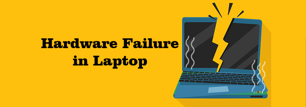 Hardware Failure in Laptop – Some Issues You Can Check & Fix