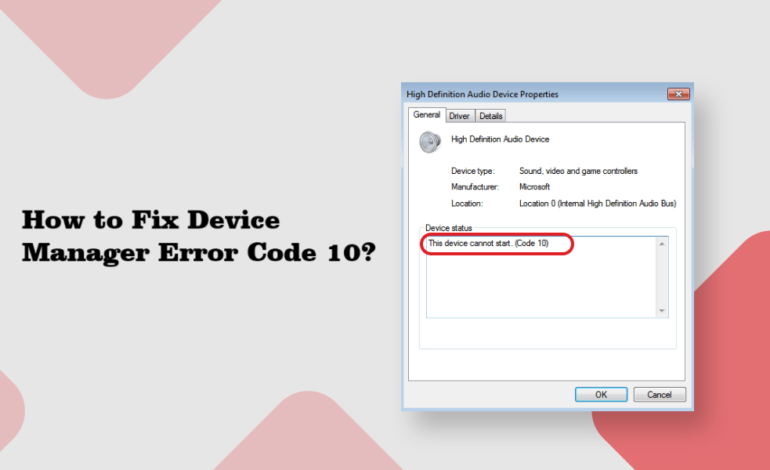 how-to-fix-device-manager-error-code-10