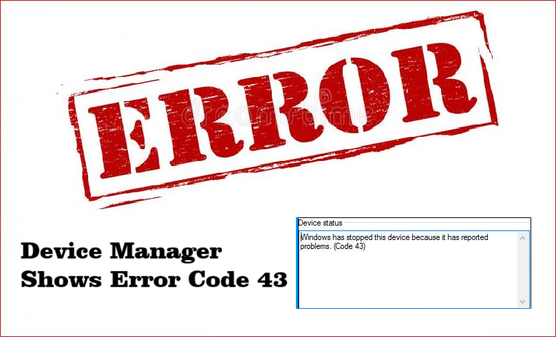 Device Manager Shows Error Code 43 – How to Fix This Error?
