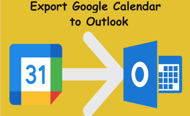 Export Google Calendar to Outlook – Reasons & Ways to Export