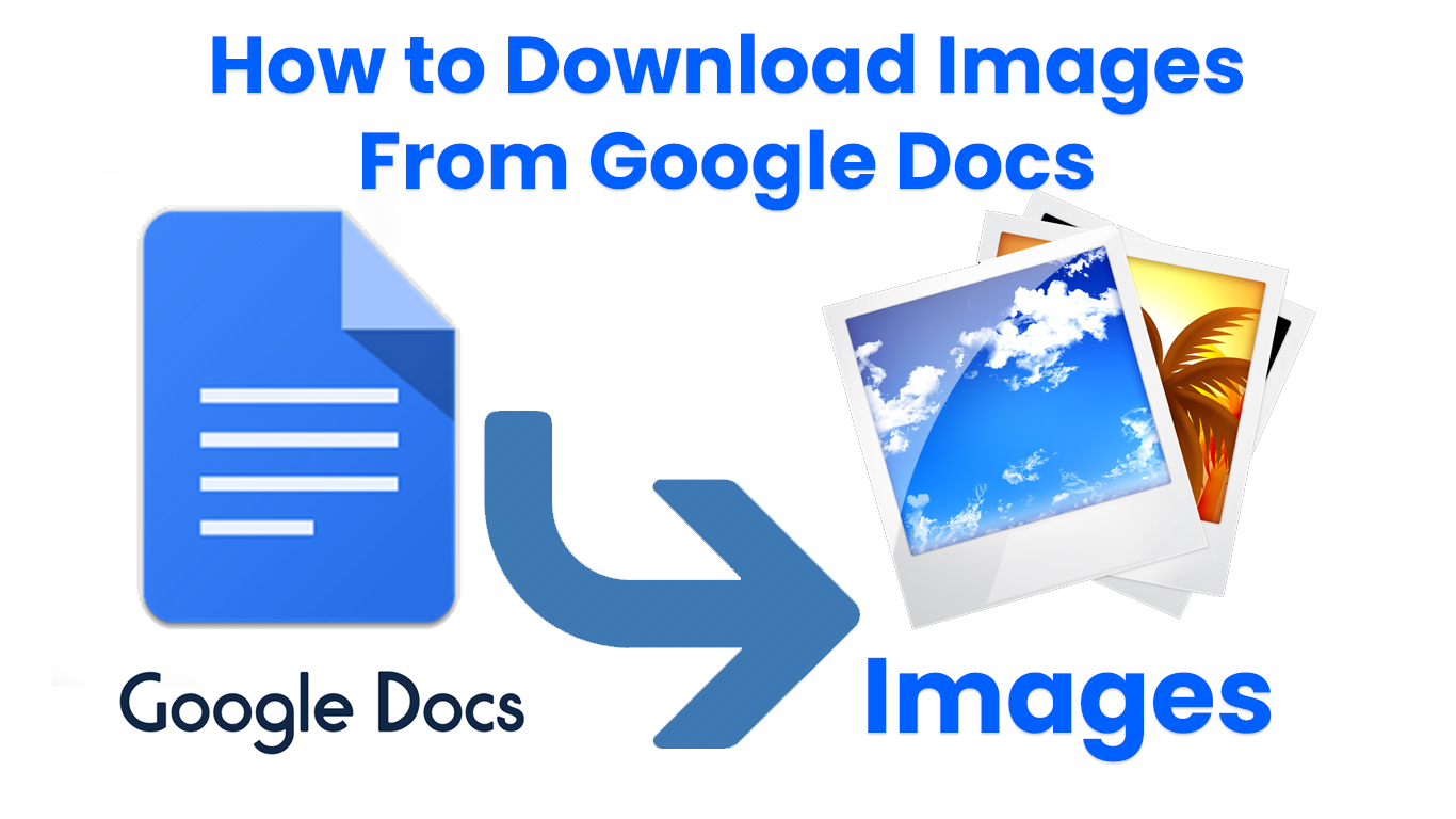 How to Download Images from Google Docs – Experts Solutions
